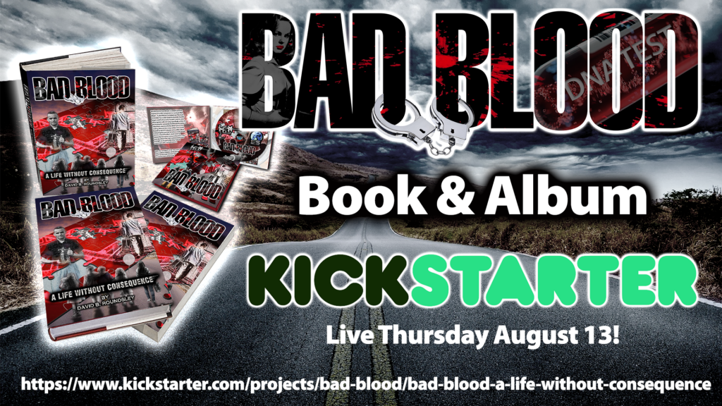 Bad Blood - A Life Without Consequence Kickstareter Campagin Aug 13 2020