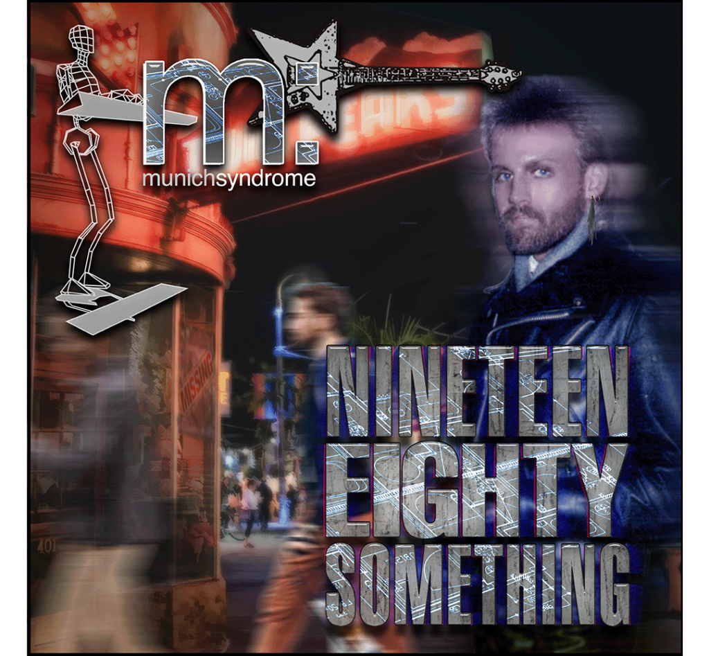 Munich Syndrome's 13th album, NINETEEN EIGHTY SOMETHING