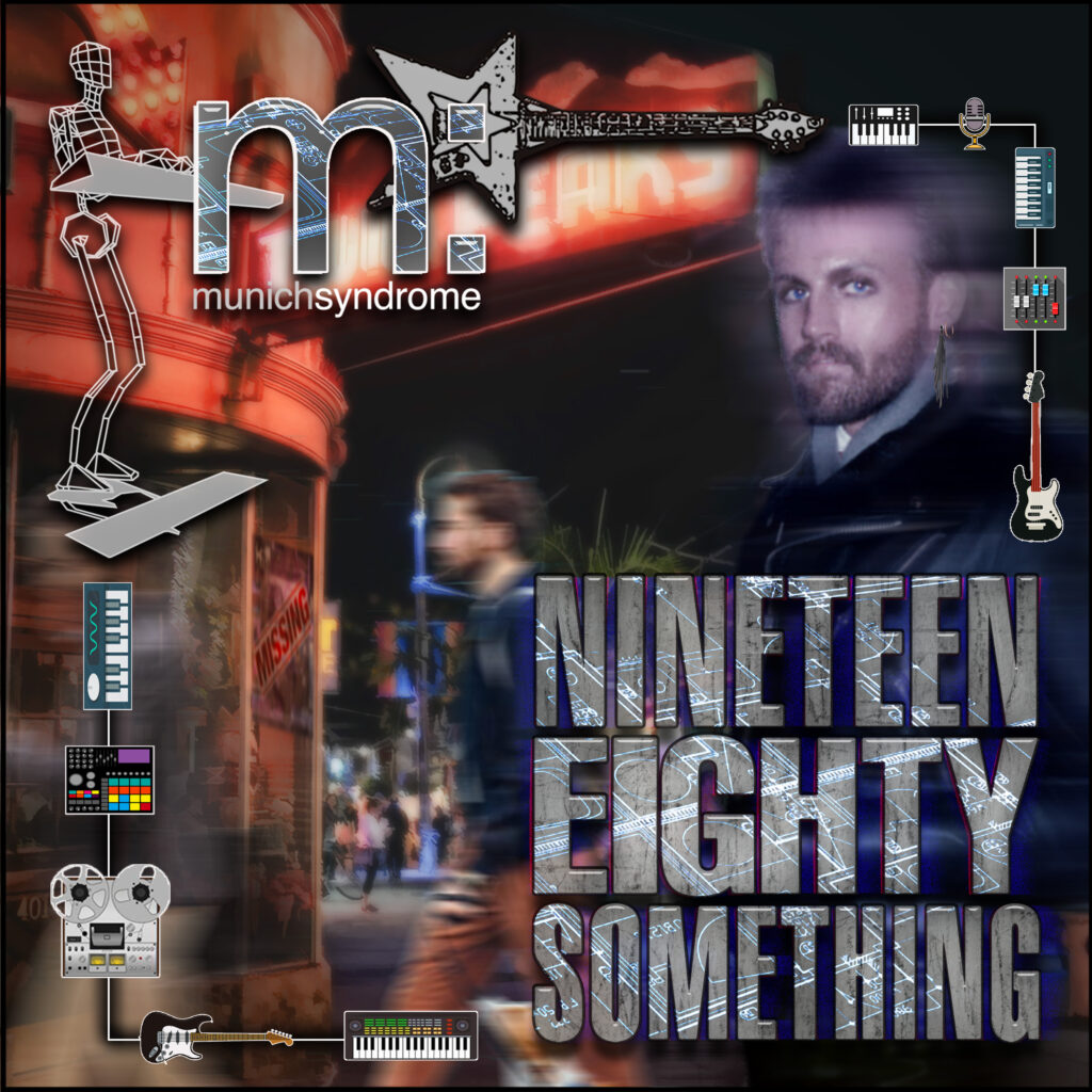 Munich Syndrome's 13th album - NINETEEN EIGHTY SOMETHING (the album) written and (mostly) recorded in the 1980's, is technically Munich Syndrome's first album.