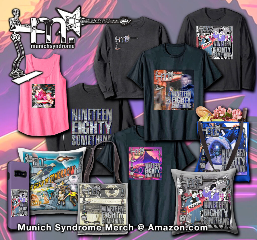 Official Munich Syndrome merchandise is available now from Amazon.com: T-Shirts, Sweatshirts, Tank Tops, Totes, Pillows, Phone cases, and more.